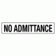 603 - No Admittance - 200mm x 50mm.