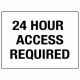 620 - 24 Hour Access Required - 300mm x 225mm