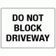 623 Do Not Block Driveway - 300mm x 225mm