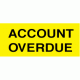 647 - Account Overdue (On Rolls) - 50mm x 21mm