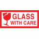 680 - Glass With Care (On Rolls) - 84mm x 39mm