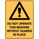 952 - Do Not Operate This Machine Without Guards - 225mm x 300mm